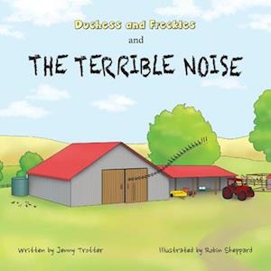 Duchess and Freckles and the Terrible Noise