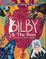 Bilby & The Beet. A Journey from Uluru to Timbuktu 