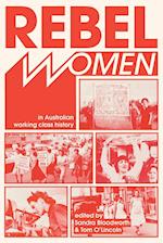 Rebel Women in Australian Working Class History 