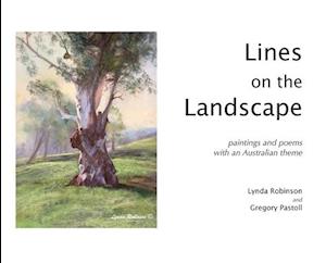 Lines on the Landscape: Paintings and Poems with an Australian Theme