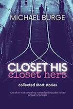 Closet His Closet Hers: Collected stories 