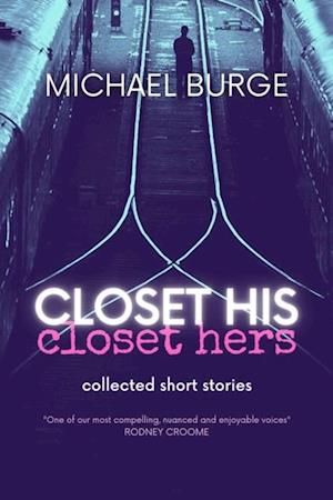 Closet His Closet Hers : Collected stories
