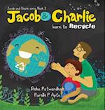 Jacob and Charlie Learn to Recycle 