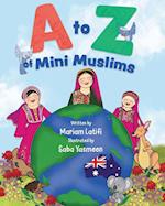 A to Z of Mini Muslims: An Alphabet book exploring all about Islam and being a Muslim 