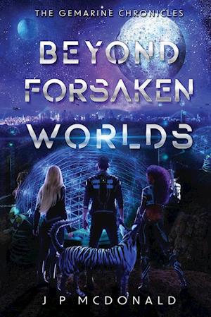 Beyond Forsaken Worlds