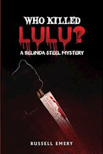 Who Killed Lulu? A Belinda Steel Mystery 
