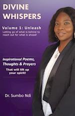 DIVINE WHISPERS [UNLEASH]: Letting go of what is behind to reach out for what is ahead 