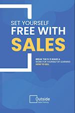 Set Your Self Free With Sales 