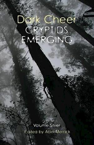 Dark Cheer: Cryptids Emerging - Volume Silver