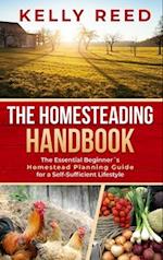 The Homesteading Encyclopedia: The Essential Beginner's Homestead Planning Guide for a Self-Sufficient Lifestyle 