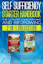 Self Sufficiency Starter Handbook - The Ultimate Homesteading and Regrowing Collection