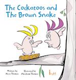 The Cockatoos and The Brown Snake