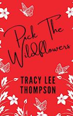 Pick The Wildflowers  (with bonus Book Club Kit)