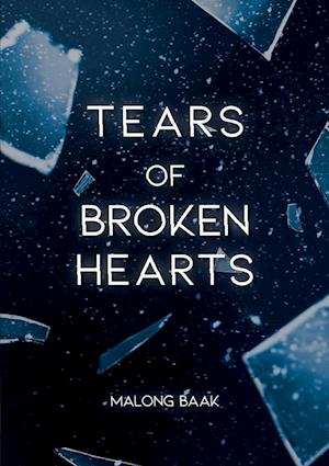 T E A RS  OF BROKEN  HEARTS