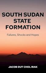 SOUTH SUDAN STATE FORMATION