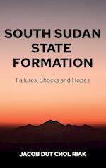 SOUTH SUDAN STATE FORMATION