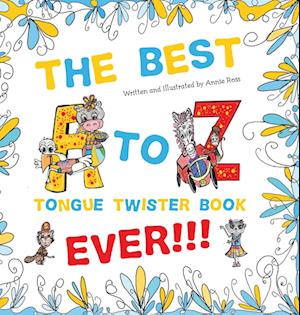 The Best A to Z Tongue Twister Book Ever!!!