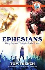 Ephesians: Forty Days of Living in God's Power 