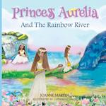 Princess Aurelia And The Rainbow River