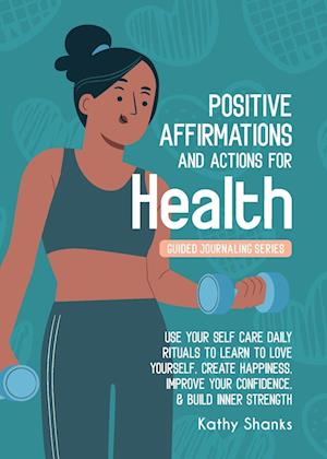 Daily Affirmations and Actions for Health