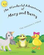 The wonderful Adventures with Mazy and Betty: The Unicorn's Mane 