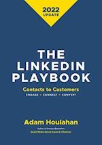 The Linkedin Playbook: Contacts to Customers. Engage > Connect > Convert 