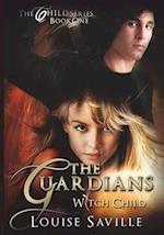 The Guardians: Witch Child (Book #1) 