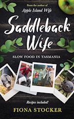 Saddleback Wife - Slow Food in Tasmania 