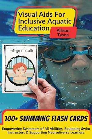 Visual Aids For Inclusive Aquatic Education 100+ Swimming Flash Cards