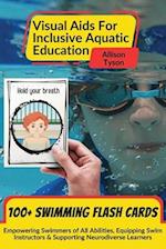 Visual Aids For Inclusive Aquatic Education 100+ Swimming Flash Cards: Communication Prompts For Swimmers & Swim Instructors Teaching All Ages and Abi