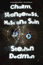 Charm, Strangeness, Mass and Spin 