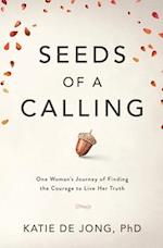 Seeds of a Calling