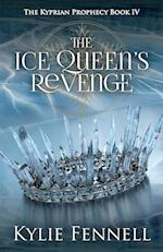 The Ice Queen's Revenge: The Kyprian Prophecy Book 4 