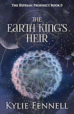 The Earth King's Heir: The Kyprian Prophecy Book 0 (A Prequel) 