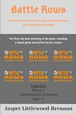 Battle Rows: The Extensive Game Rules, Development Recount and Comprehensive Guide 