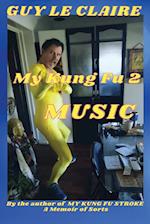 My Kung Fu Music 2