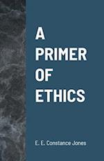 A Primer of Ethics 