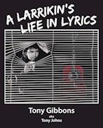 A Larrikin's Life in Lyrics 