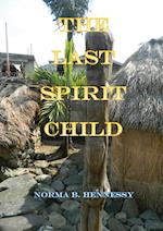 The Last Spirit Child 