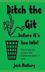 Ditch the Git.....before it's too late