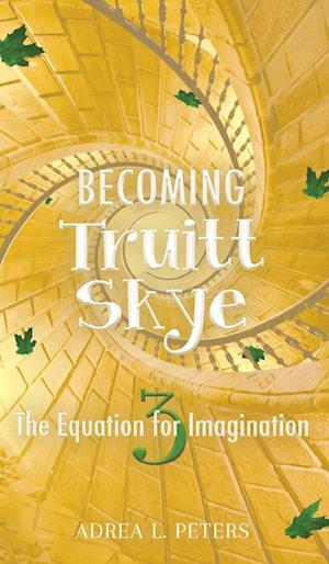 Becoming Truitt Skye