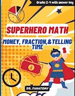 Superhero Math - Money, Fractions, & Telling the Time 