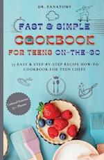 Fast and Simple Cookbook for Teens On The Go