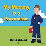 My Mummy is a Paramedic