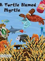 A Turtle Named Myrtle 