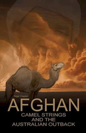 Afghan Camel Strings and the Australian Outback