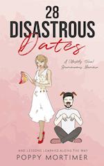 28 Disastrous Dates: A (Mostly True) Humourous Memoir 