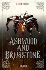 Ashwood and Brimstone: A Carynthia Novel: Book One 