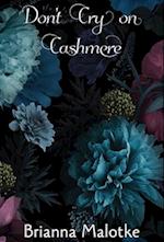 Don't Cry on Cashmere 