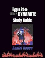 Ignite the Dynamite Study Guide 